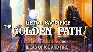 Dune Talk: Leto's Sacrifice and The Golden Path