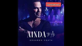 Ainda tô aí - Eduardo Costa (ao vivo)