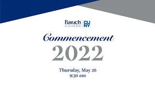 Baruch 2022 Commencement Exercises