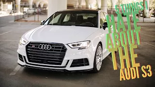 5 THINGS I HATE ABOUT MY AUDI S3