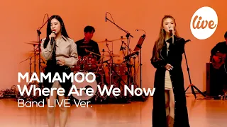 [4K] 마마무(MAMAMOO)의 “Where Are We Now” Band LIVE Ver.│콘서트에서만 들을 수 있는 맘무 밴드 라이브 [it’s KPOP LIVE 잇츠라이브]