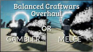 (Outdated) Melee vs gambler endgame comparison | Balanced Craftwars Overhaul