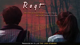 RAQT- A Murder Mystery | Adarsh Tiwari | T.L.S The Lies Studios