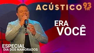 Wilian Nascimento - ERA VOCÊ - Acústico 93 - AO VIVO - 2019