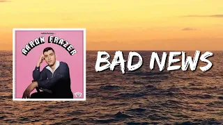 Bad News (Lyrics) by Aaron Frazer