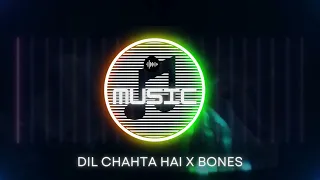 Dil Chahta Hai x Bones  | Bollywood mix   | Hollywood mix  | Remix 2023  | Remix Hindi English 2023