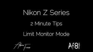 NIKON Z SERIES - 2 MINUTE TIPS #50 = 'Limit Monitor Mode' in the nikon z6 & z7