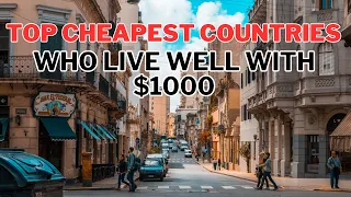 CHEAPEST countries that LIVE in luxury with $1000