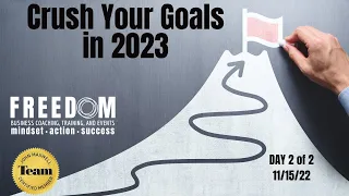 Goal Setting for 2023 Day 2 of 2 | The Freedom Companies