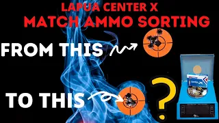 LAPUA CENTER X; 22LR MATCH AMMUNITION SORTING. DOES IT MAKE A REAL DIFFERECE?