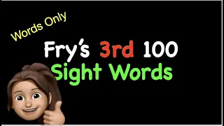 Fry's 3rd 100 Sight Words (WORDS ONLY - No Pictures)