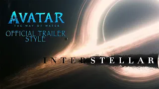 Interstellar Trailer - Avatar The Way of Water Official Trailer Style