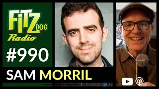 Sam Morril (Fitzdog Radio #990) | Greg Fitzsimmons