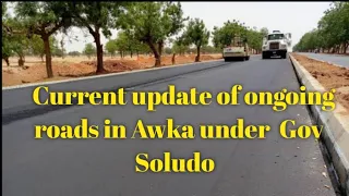 Current update of ongoing roads in Awka Anambra state capital under Gov Soludo