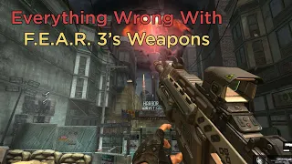 Everything Wrong With F.E.A.R. 3's Weapons