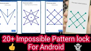 Top 20 Impossible Pattern lock | Best Pattern lock For Android Phone 2021 | Very Hard Pattern