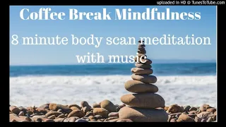 8 Minute Body Scan Meditation With Music