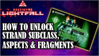 How To Unlock STRAND Subclass, Aspects & Fragments