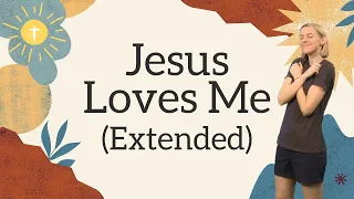 Jesus Loves Me (Extended) | Sunday School Songs with Actions