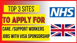 Top 3 sites to apply for Care/Support Worker jobs UK with visa sponsorship | Apply now #ukcarejobs