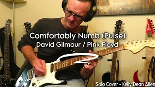 Comfortably Numb Solo Cover (PULSE Version) David Gilmour / Pink Floyd. Kelly Dean Allen