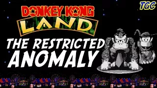 Donkey Kong Land - The Restricted Anomaly | GEEK CRITIQUE