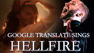 Google Translate Sings: "Hellfire" from The Hunchback of Notre-Dame (ft. Jonathan Young)