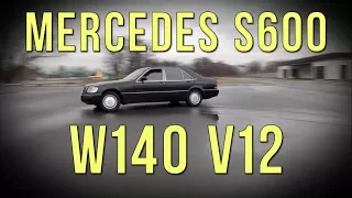 Mercedes S600  W140 V12 - за что любят кабана?