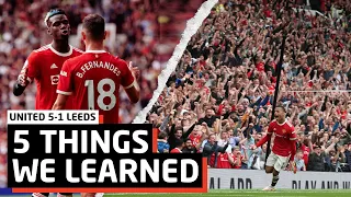 21 IS COMING!!! | 5 Things We Learned vs Leeds | Man United 5-1 Leeds