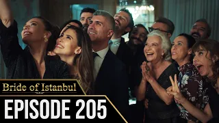 Bride of Istanbul - Episode 205 (English Subtitles) | Istanbullu Gelin