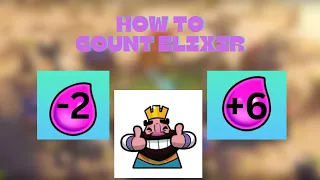 Crash Course On How To Count Elixir In Clash Royale!