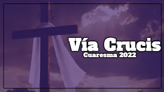 PRIMER VIACRUCIS 2022 - 14 ESTACIONES MEDITADAS
