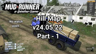 Hill Map v24.05.22 - Spintires Mudrunner Part -1