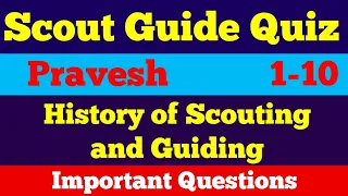 Scout Guide Quiz Questions Answers Pravesh|History of Scouting and Guiding English 1-10