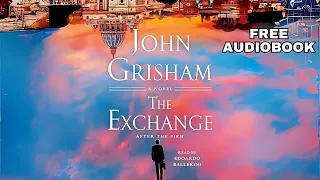 John Grisham's 'The Exchange': The Audiobook Thriller You Need to Hear!