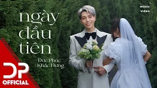 NGÀY ĐẦU TIÊN - ĐỨC PHÚC | OFFICIAL MUSIC VIDEO | VALENTINE 2022