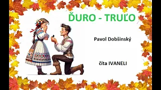 Pavol Dobšinský - ĎURO-TRUĽO (audio rozprávka)