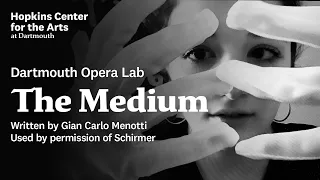The Medium — Dartmouth Opera Lab