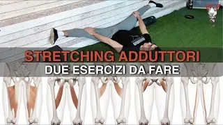 Stretching adduttori: due esercizi da provare