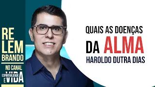 QUAIS AS DOENÇAS DA ALMA - JESUS, MÉDICO DAS ALMAS