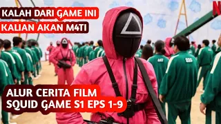 KETIKA TERJEBAK DI DALAM GAME YANG MEMPERTARUHKAN NYAWA || ALUR CERITA FILM SQUID GAME S1 EPS 1-9