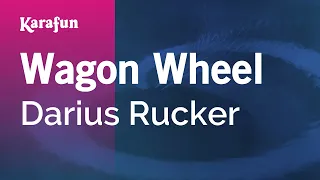 Wagon Wheel - Darius Rucker | Karaoke Version | KaraFun