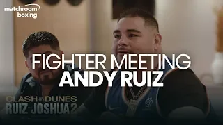 Exclusive Fighter Meeting: Andy Ruiz talks Anthony Joshua rematch
