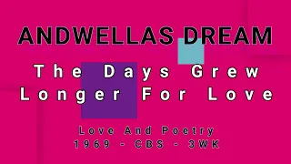 ANDWELLAS DREAM-The Days Grew Longer For Love (vinyl)