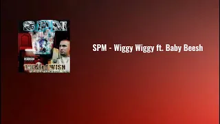 SPM - Wiggy Wiggy ft. Baby Bash (lyrics)