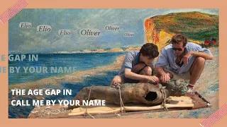 The problem with the AGE GAP in Call Me By Your Name