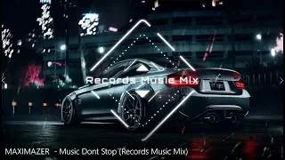 MAXIMAZER  - Music Dont Stop ♫