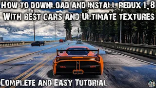 How to download and install REDUX 1.8 + Best Cars Pack + 2K Roads & Vegetation Easy Tutorial!