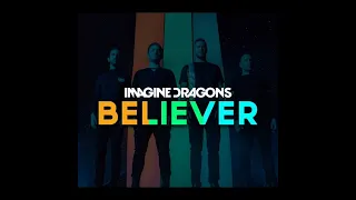 Imagine Dragons  - Believer