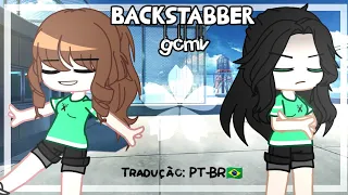 • Backstabber GCMV Tradução PT-BR 🇧🇷 •